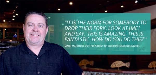 Mark Maddock has worked at Rockfish for 17 years, starting as a general manager and financial partner before becoming vice president of operations.