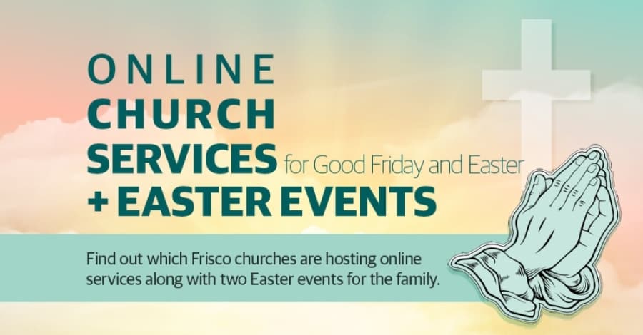 Church services, events for Good Friday, Easter in Frisco