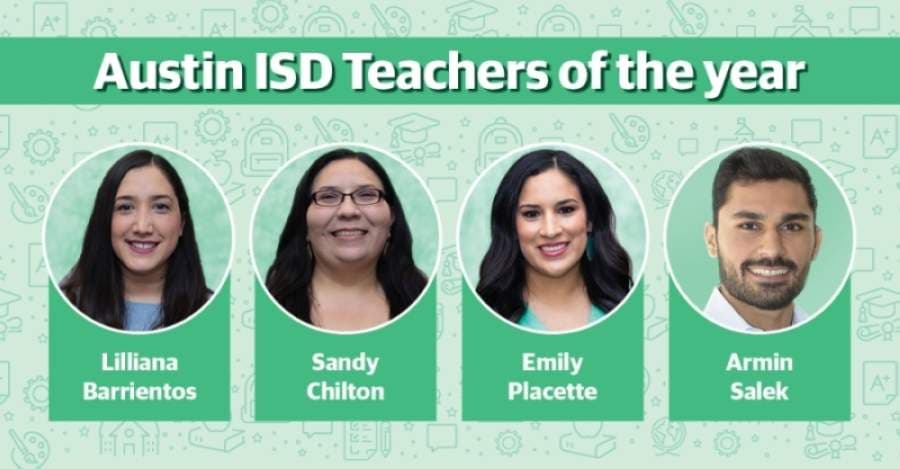 Austin ISD teachers of the year speak and 10 other Central Texas education stories