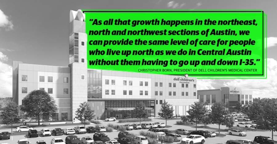 Why did Dell Children’s Medical Center choose Northwest Austin for its newest pediatric hospital?