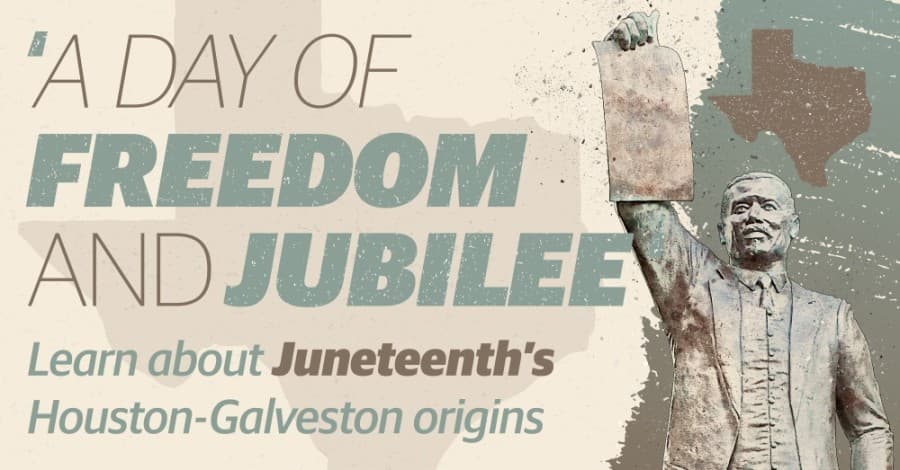 National Juneteenth holiday has Houston-Galveston roots