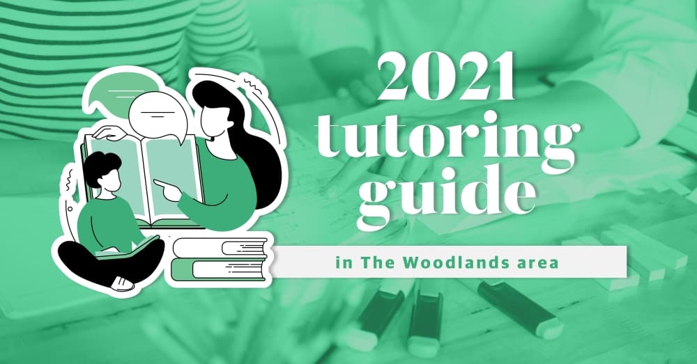 Your 2021 guide to tutoring businesses in The Woodlands area
