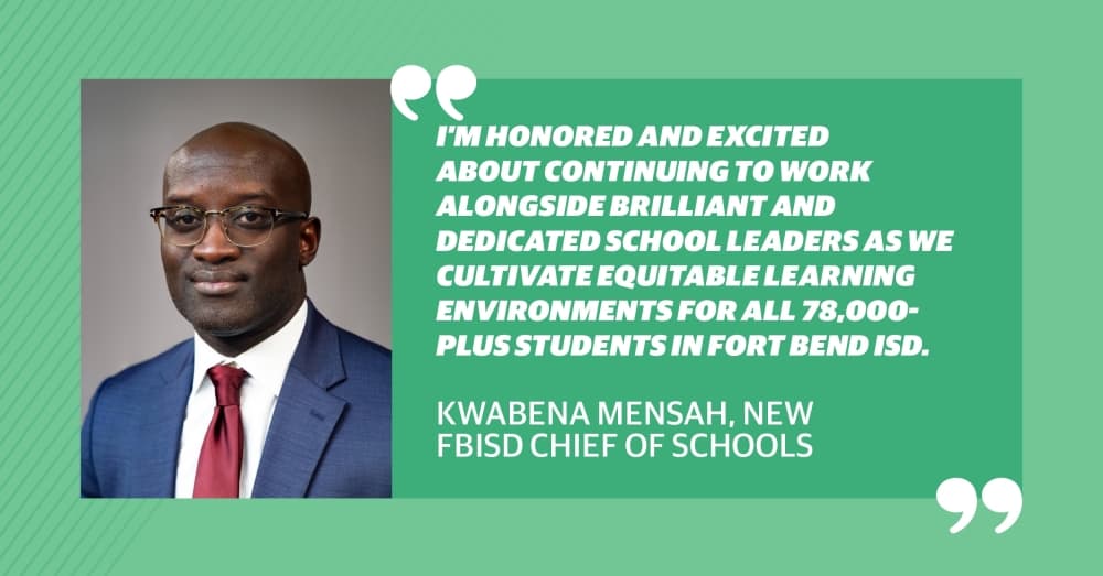 Kwabena Mensah named new Fort Bend ISD chief of schools