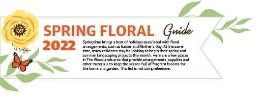 Your spring 2022 guide to florists and garden centers in The Woodlands area