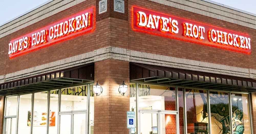 Dave's Hot Chicken.