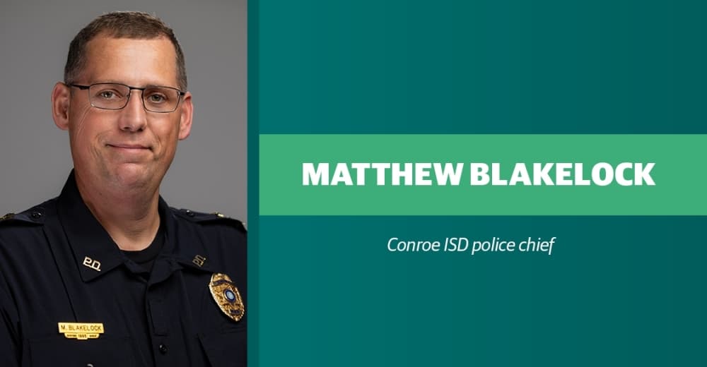 Q&A: Get to know Matthew Blakelock, Conroe ISD police chief