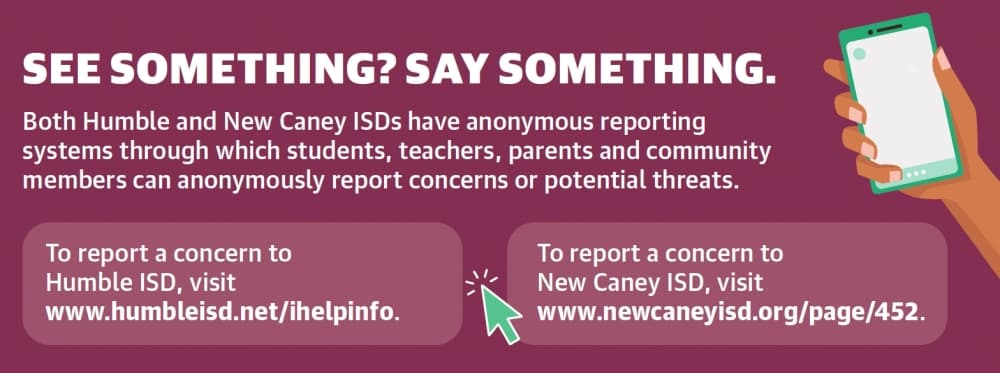 Both Humble and New Caney ISDs have anonymous reporting systems through which students, teachers, parents and community members can anonymously report concerns or potential threats. (Ronald Winters/Community Impact Newspaper) 