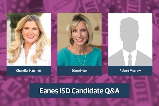 4 questions with the candidates for Place 3 on the Eanes ISD board of trustees