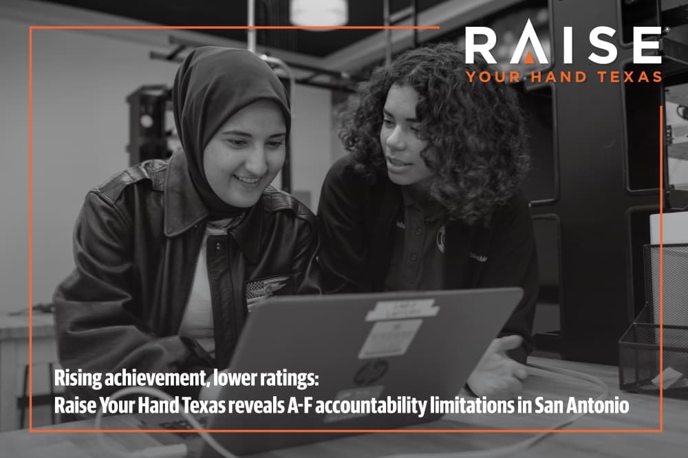Rising achievement, lower ratings: Raise Your Hand Texas reveals A-F accountability limitations in San Antonio school districts