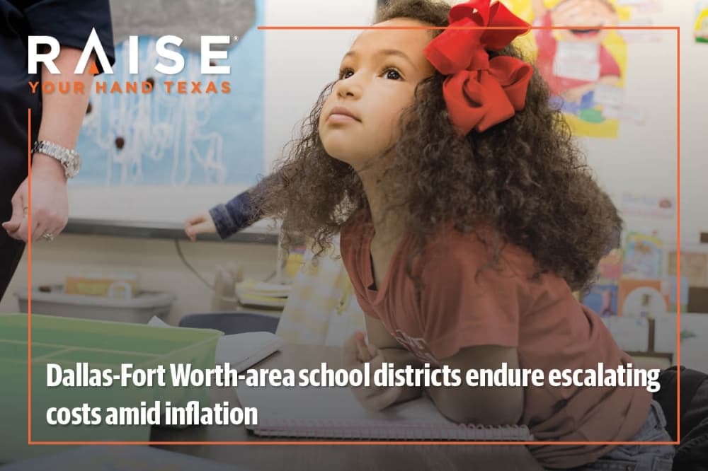 Dallas-Fort Worth-area school districts endure escalating costs amid inflation