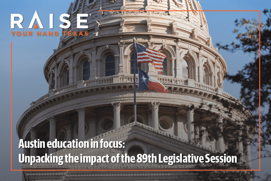 Austin education in focus: Unpacking the impact of the 89th Legislative Session