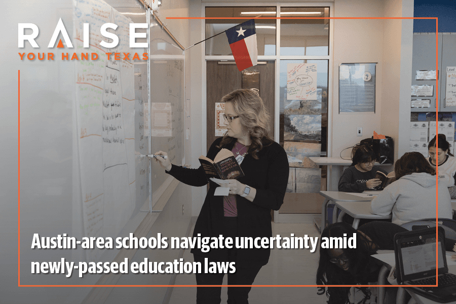 Austin-area schools navigate uncertainty amid newly-passed education laws