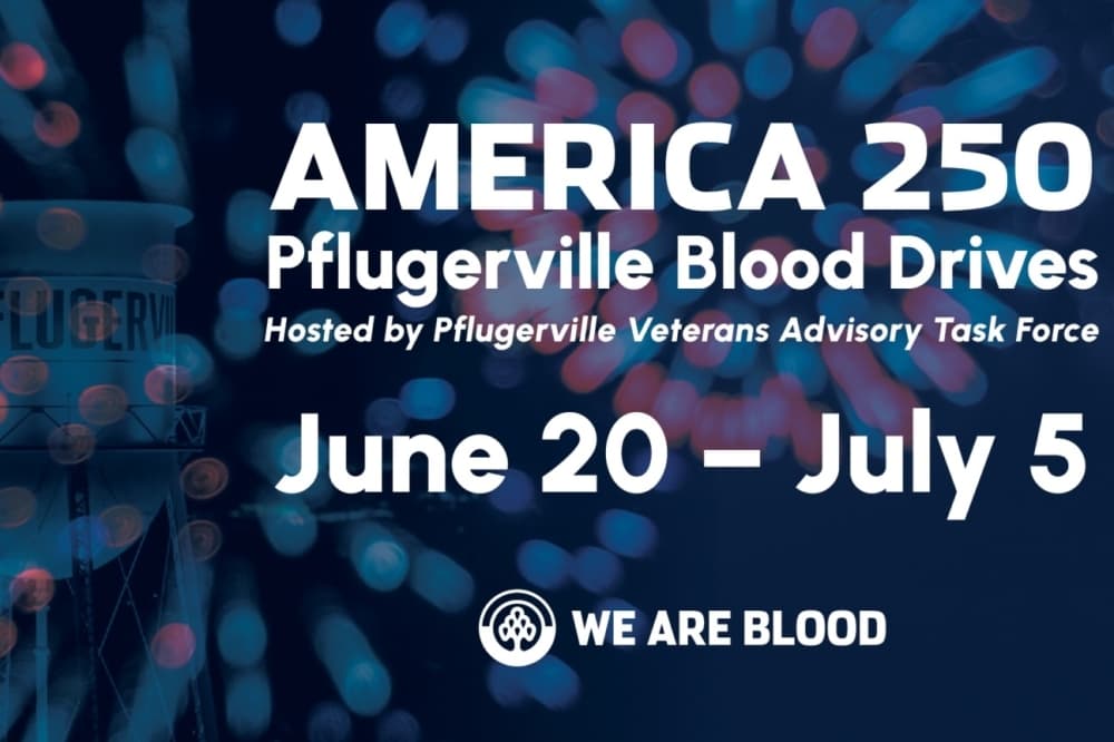 The Pflugerville Veterans Advisory Task Force is collaborating with We Are Blood to host the America 250 Citywide Blood Drive. (Courtesy Pflugerville Veterans Advisory Task Force)