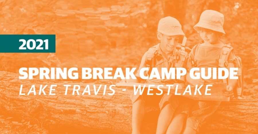 Spring camp options for families living in the Lake Travis-Westlake area