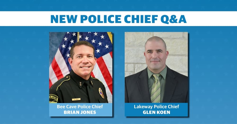 Q&A with the new police chiefs of Lakeway and Bee Cave