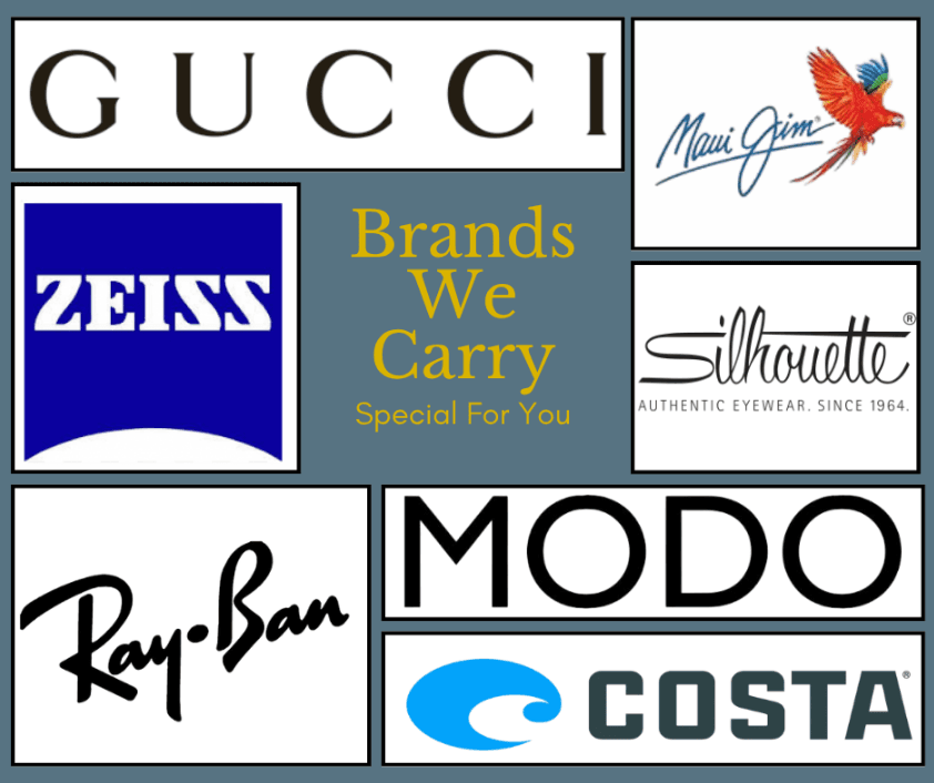 Eyewear brand logos we carry: Gucci, Maui Jim, Zeiss, Silhouette, Ray-Ban, Modo, and Costa.