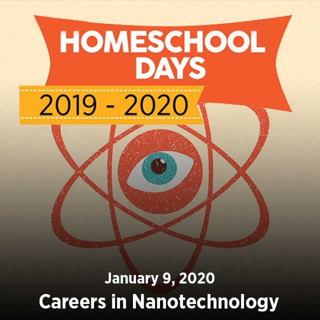 Homeschool Day at the Science Mill- Nanotechnology