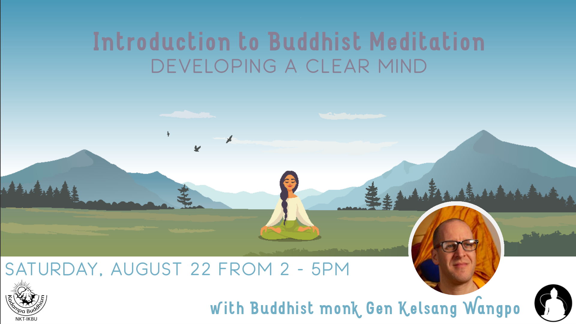 Introduction to Buddhist Meditation: A Mini Retreat with Gen Kelsang Wangpo