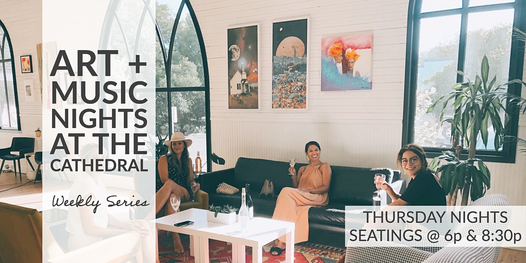 ART + MUSIC NIGHTS AT THE CATHEDRAL