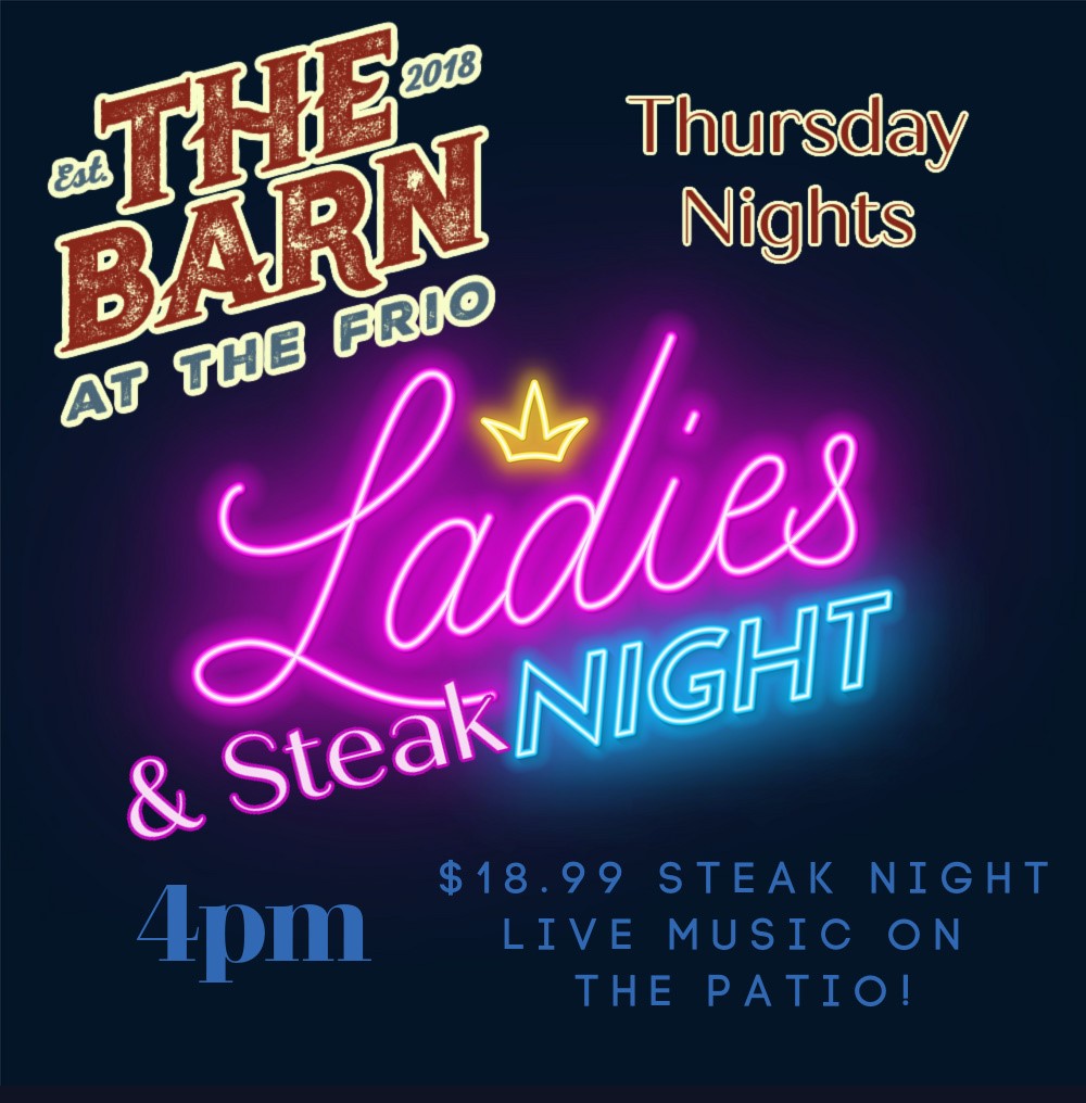 Steak and Ladies Night every Thursday at The Barn!