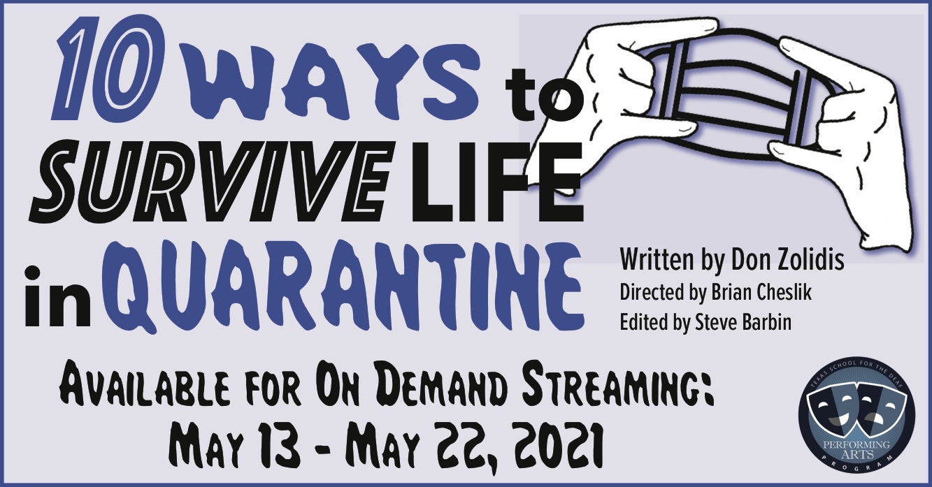 10 Ways to Survive Life in Quarantine, a virtual performance