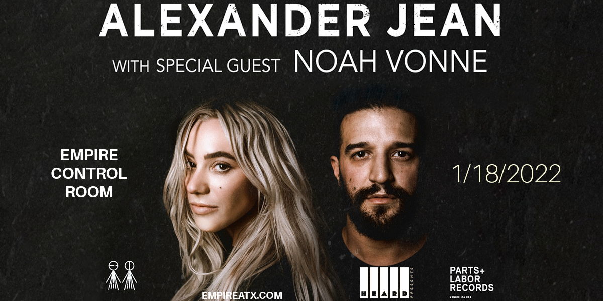 Alexander Jean w/ special guest Noah Vonne at Empire Control Room - 1/18/22