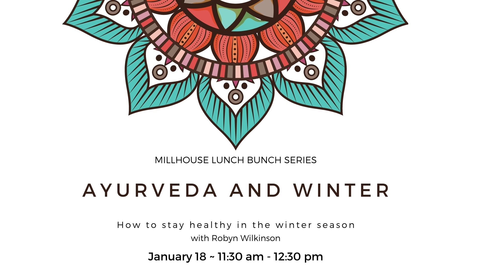 Ayurveda and Staying Healthy in the Winter Season with Robyn Wilkinson