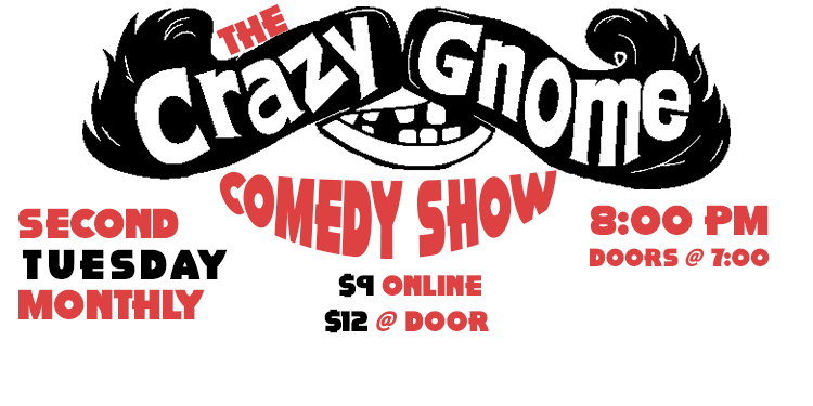 The Crazy Gnome Comedy Show