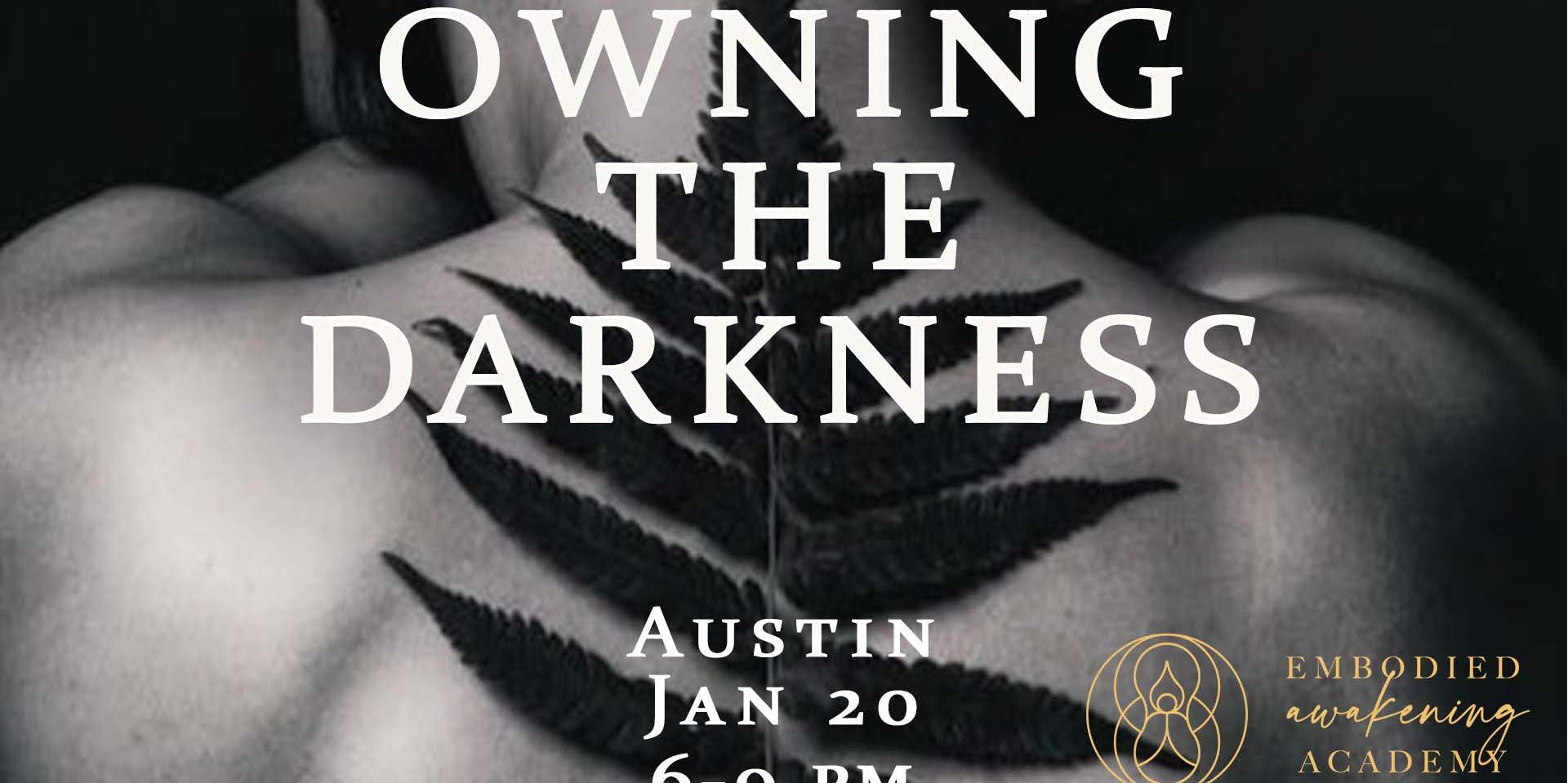 Owning the Darkness