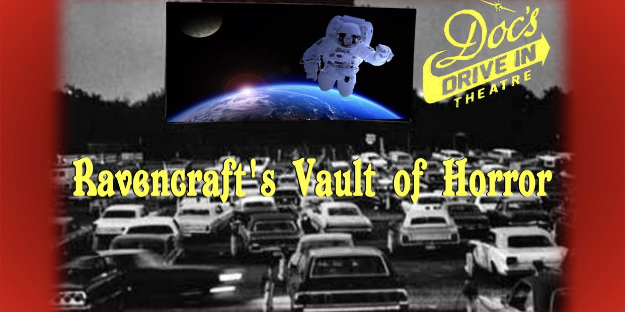 Ravencraft's Vault of Horror at Doc's Drive in Theatre & Mama Merlot's Speakeasy