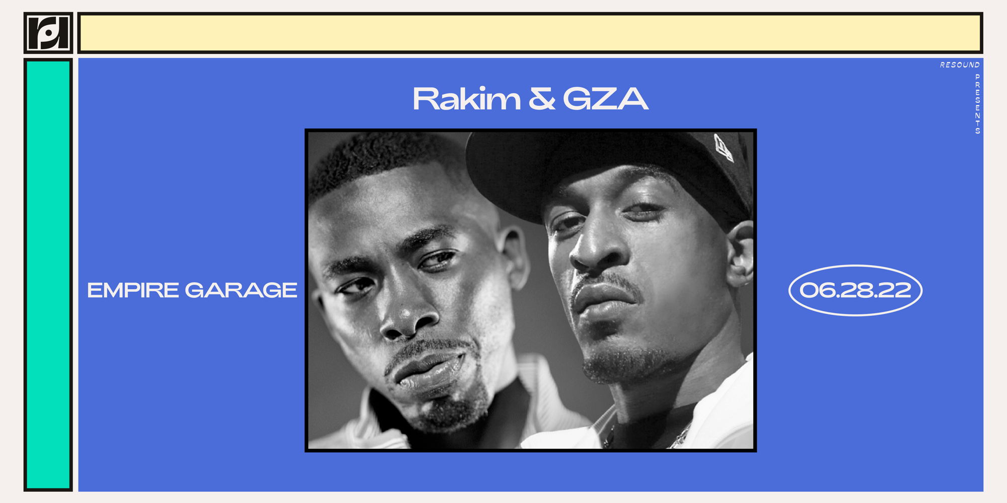 Resound Presents: Rakim & GZA at Empire Garage 6/28