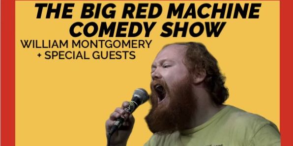 The Big Red Machine Comedy Show